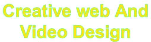Creative web And  Video Design