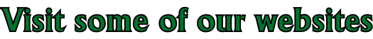 Visit some of our websites